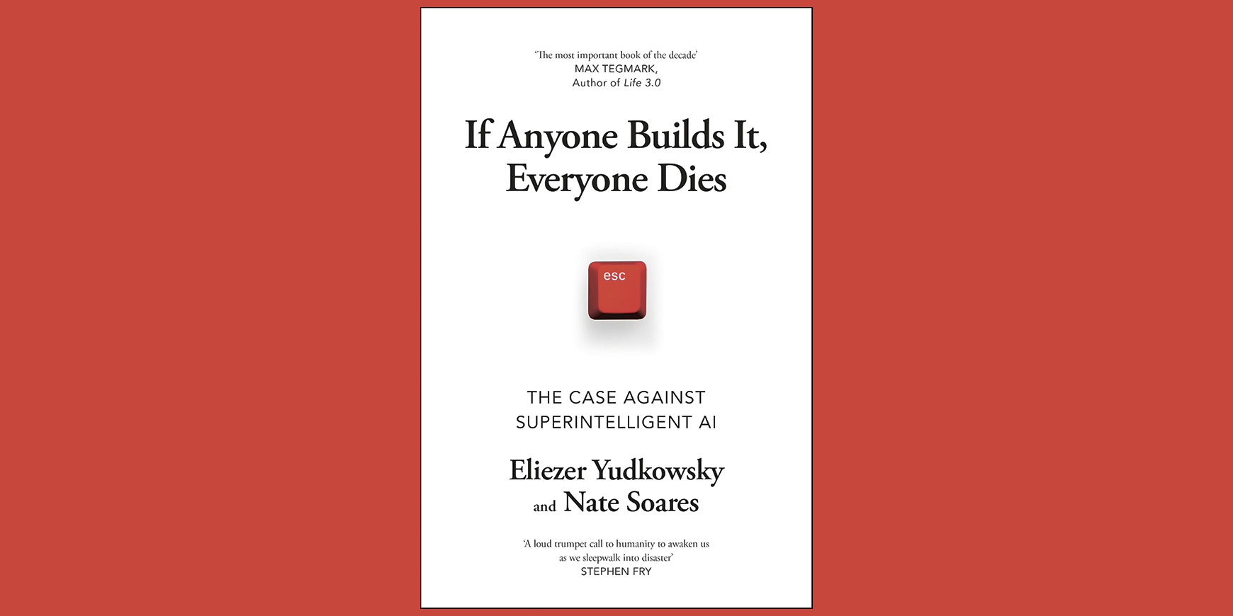 If Anyone Builds It, Everyone Dies: The case against superintelligent AI