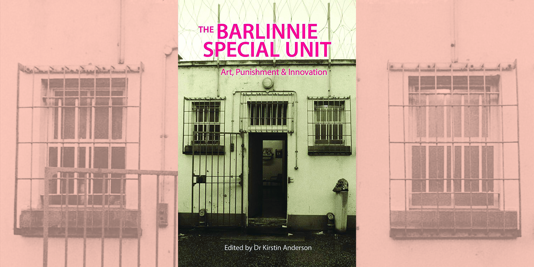 The Barlinnie Special Unit: Art, punishment and innovation