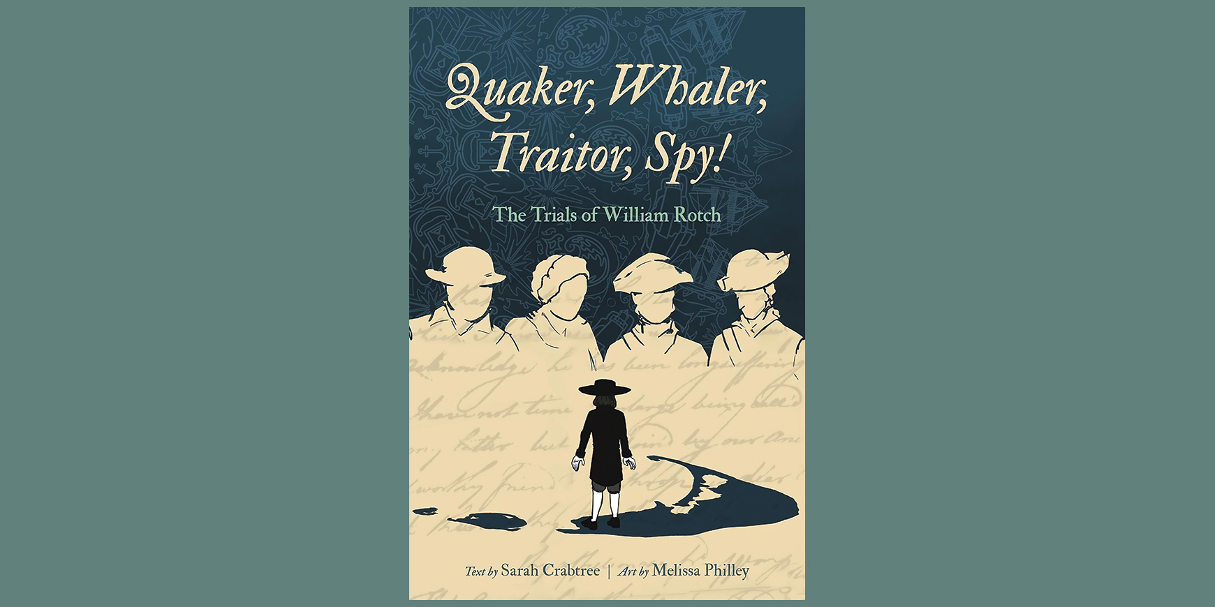 Quaker, Whaler, Traitor, Spy! The trials of William Rotch
