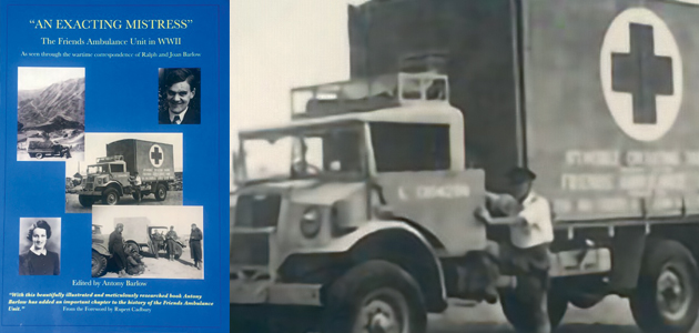 An Exacting Mistress: The Friends Ambulance Unit in WWII, edited by Antony Barlow