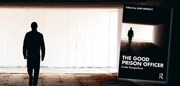 The Good Prison Officer: Inside perspectives, edited by Andi Brierley