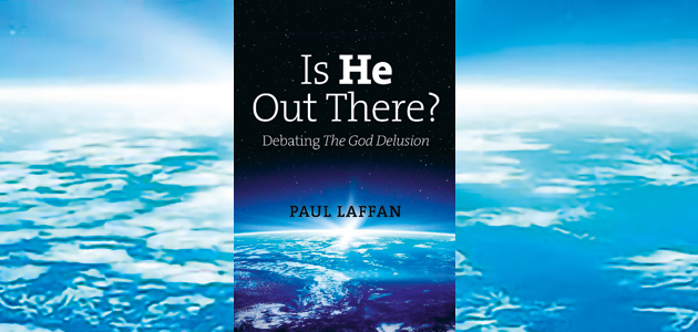 Is He Out There? Debating The God Delusion, by Paul Laffan